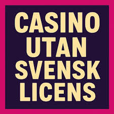 Casinon Utan Svensk Licens med Swish En Guide till Trygga Spel Casinon Utan Svensk Licens med Swish En Guide till Trygga Spel